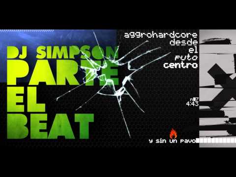 07. Aggrohardcore - Dj Simpson parte el beat [Grime & Dub]