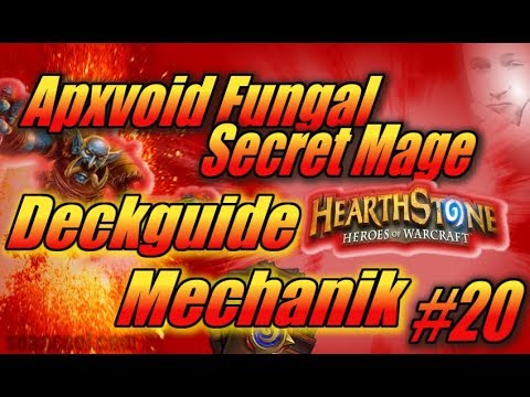 Hearthstone Standard #020 - Apxvoid Fungal Secret Mage - Deckguide und Mechanik