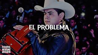 MIX - El Problema - Alfredo Olivas, En Definitiva, Y Porque No🎵☠️ - Exitos de Moda