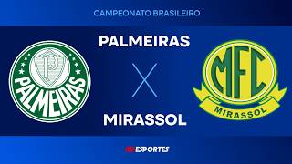 Palmeiras x Mirassol - AO VIVO - 15/03/2026 - Brasileirão