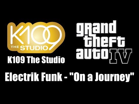 GTA IV (GTA 4) - K109 The Studio | Electrik Funk - "On a Journey"