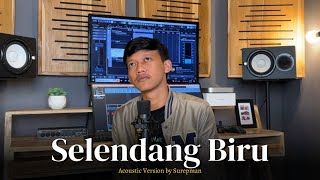 Download lagu Surepman - Selendang Biru mp3
