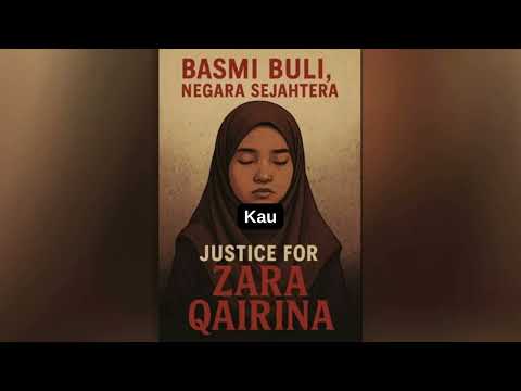 JUSTICE FOR ZARA QAIRINA (LIRIK)