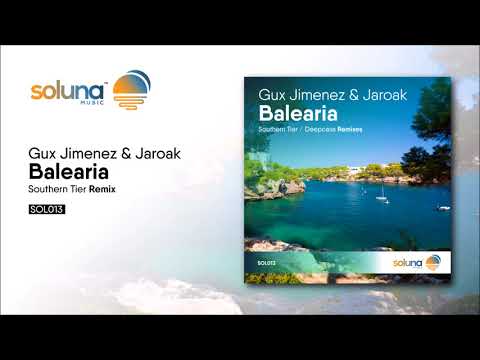 Gux Jimenez & Jaroak - Balearia (Southern Tier Remix) [Soluna Music]