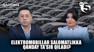 Elektromobillar salomatlikka qanday ta’sir qiladi? | "GAPIRING" TOK-SHOUSI