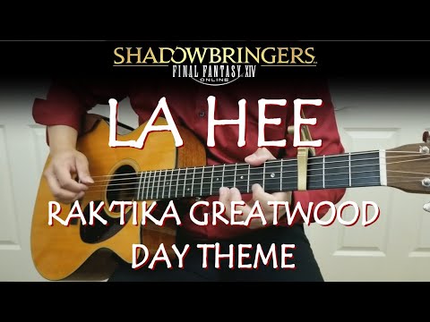 LA HEE (Civilizations) - Rak'tika Greatwood Theme | FFXIV Shadowbringers Fingerstyle Guitar