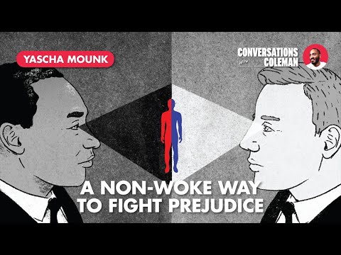 A Non-Woke Way to Fight Prejudice with Yascha Mounk