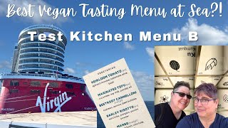 You Won’t Believe What’s Vegan on Menu B at Virgin Voyages’ Test Kitchen! 🍽️😲