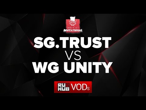 SG.Trust vs WG.Unity,Mr Cat Invitational,game 1