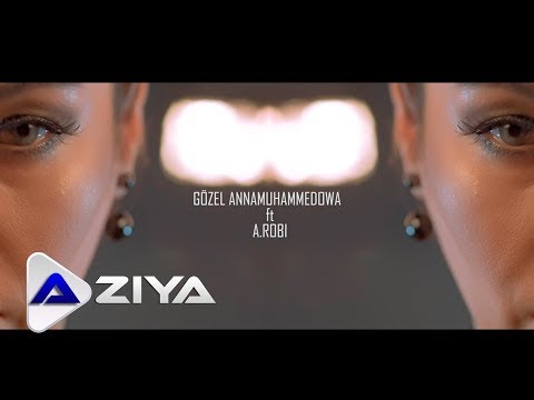 GÖZEL Annamuhammedowa Ft A Robi  Senmı Aziya Müzik