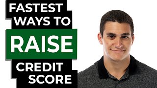 Fastest Way to Raise Your Credit Score (7 Techniques)