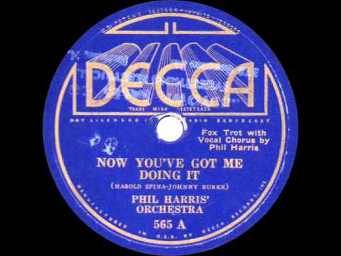 Phil Harris' Orchestra - Now You've Got Me Doing It - 1936