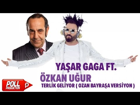 Yaşar Gaga Ft. Özkan Uğur - Terlik Geliyor ( Ozan Bayraşa Versiyon ) - ( Official Audio )