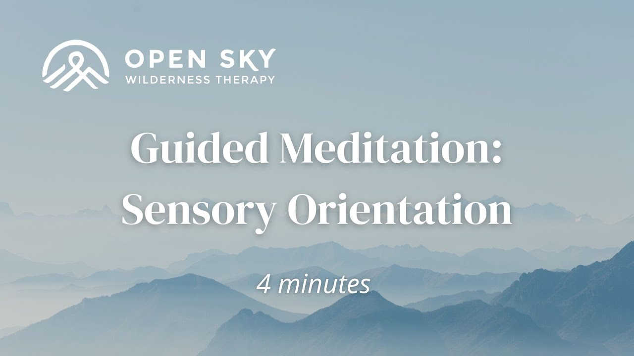 Guided Meditation: Sensory Orientation - 4 Minutes
