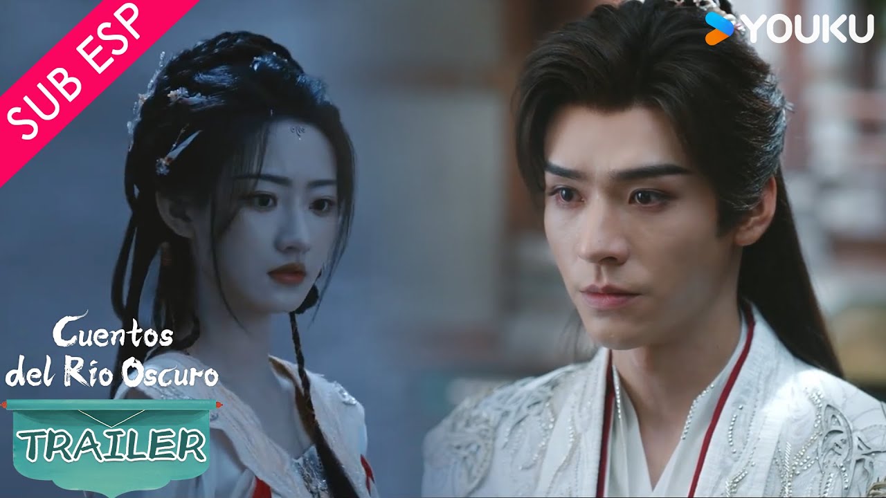 【Trailer 35-36】Cuentos del Río Oscuro | Actuaré solo esta noche 🔥| YOUKU