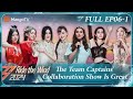 [FULL(ENG.Ver)] EP6-1: Captains' Collaboration Show Is Great | 乘风2024 Ride The Wind 2024 | MangoTV