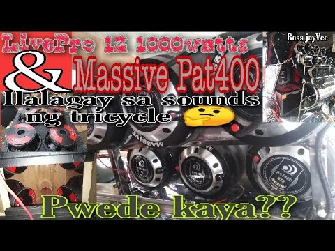 Massive pat400 and LivePro 12 1000watts, Pwede ba sa tricycle? Boss Jayvee Ordonez part 2 | testing