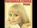 Raffaella Carrá - Pedro