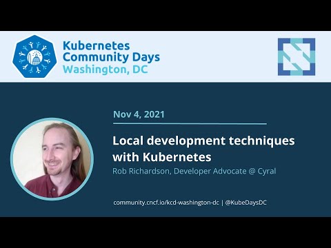 Local development techniques with Kubernetes, Rob Richardson