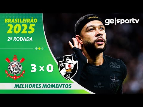 CORINTHIANS 3 X 0 VASCO | MELHORES MOMENTOS | 2ª RODADA DO BRASILEIRÃO 2025  | ge.globo