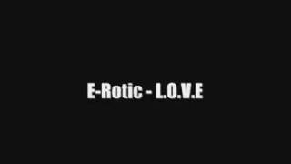 E-Rotic - L.O.V.E