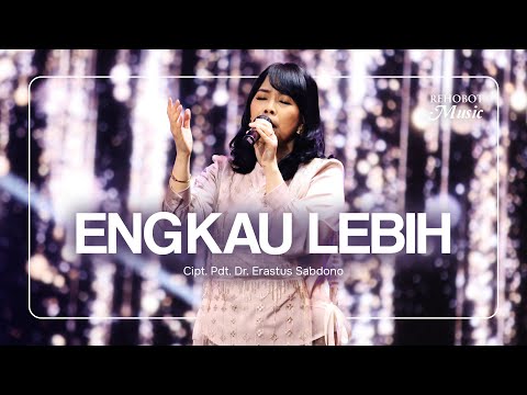 Engkau Lebih (Live) - Rehobot Music