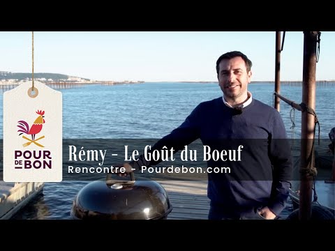 À la rencontre des producteurs - Rémy - Le Goût du Boeuf