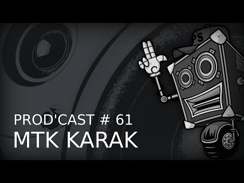 Prod'Cast #61 - Live by MTK Karak (Acid, Tribe)