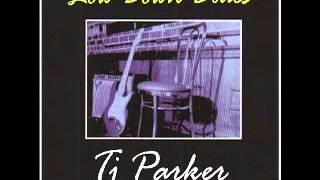 TJ Parker - Low Down Blues - 2008 - Start All Over Again - Dimitris Lesini Blues