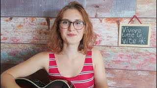Vivere Tutte Le Vite - Elisa ft. Carl Brave (June Acoustic Cover)