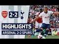 HIGHLIGHTS | ARSENAL 2-2 SPURS HIGHLIGHTS | ARSENAL 2-2 SPURS