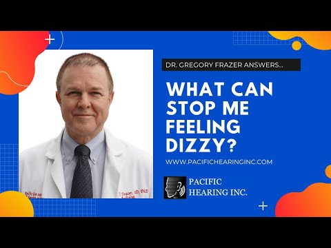 What Can Stop Me Feeling Dizzy? | Pacific Hearing, Inc.
