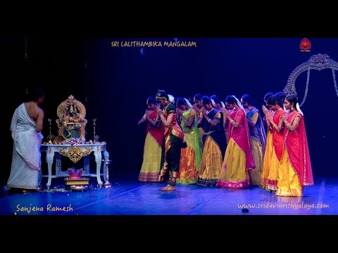 Sri Lalithambika Mangalam - Sanjena Ramesh - Arangetram - Sridevi Nrithyalaya - Bharathanatyam Dance