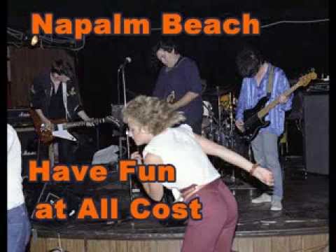 NAPALM BEACH - Have Fun at All Cost