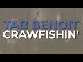 Tab Benoit - Crawfishin' (Official Audio)