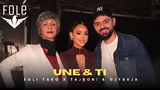 Egli Tako, Tajsoni & Gjyshja - Unë & Ti