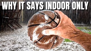 Take a leather indoor basketball outside? Play at own risk