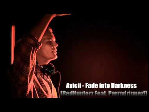 Avicii - Fade into Darkness (RedHunterz Feat. Perrodriguez)