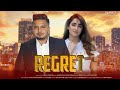 Regret ( Official Video ) | Sajawal Ali Feat. Nimra Mehra | Sangeet PK