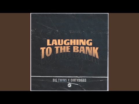 Laughin to the Bank