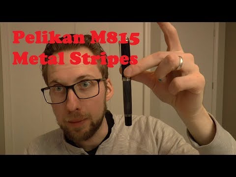 Pelikan Souverän M815 Metal Stripes Fountain Pen Review