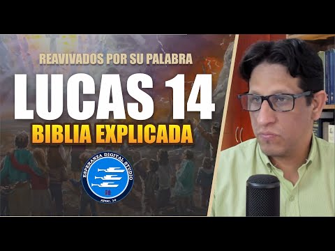 ✅ LUCAS 14 - EXPLICADO 🔥 | Reavivados por su Palabra || 26 DE SEPTIEMBRE 2024