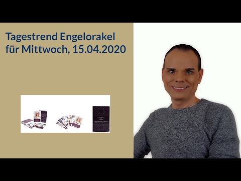 Tagestrend Engelorakel für Mittwoch 15.04.2020 + Gebet Hellseher und Engelmedium Udo Golfmann
