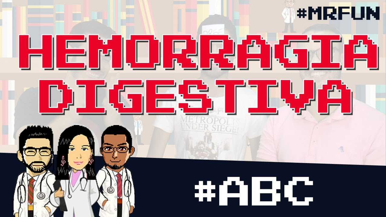Hemorragia Digestiva - "Jogo do ABC" + Resumo (Classificação, fisiopatologia, diagnóstico, conduta)