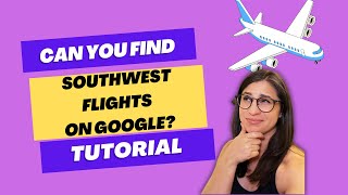 Does Google Flights include Southwest? Let