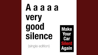 A a a a a Very Good Silence