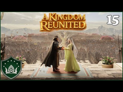 A Kingdom Reunited! | Northern Dunedain Campaign | DAC AGO v3 #15