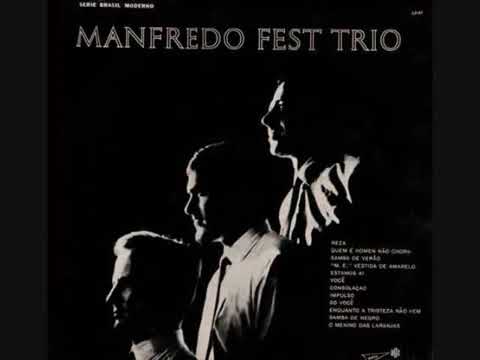 Manfredo Fest Trio - Estamos Ai