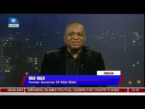 , title : '$16bn For Power Projects Was Shared Among Friends - Orji Kalu'