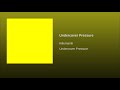 Undercover Pressure Kilumantii